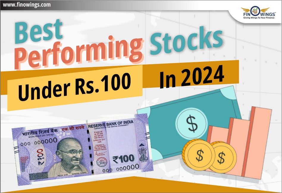 Best Performing Stocks Under Rs.100 in India 2024